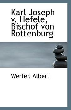 Karl Joseph V Hefele, Bischof Von Rottenburg