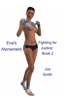 Paperback Eva's Atonement: Fighting for Justice: Book 2 Book