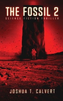 The Fossil 2: Science Fiction Thriller - Book #2 of the Secrets of Mars