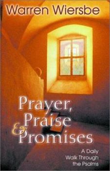 Paperback Prayer, Praise and Promises: A Daily Walk Through the Psalms Book