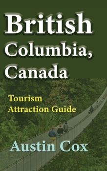 Paperback British Columbia, Canada: Tourism Attraction Guide Book