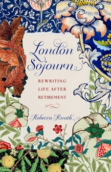 Paperback London Sojourn: Rewriting Life After Retirement Book