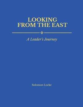 Paperback Looking From The East: A Leader's Journey Book