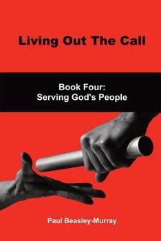 Paperback Living Out The Call Book 4: Serving God's People Book