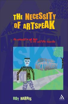 Paperback The Necessity of Artspeak: The Language of the Arts in the Western Tradition Book