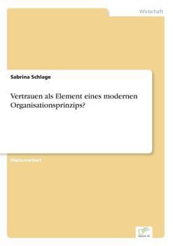 Paperback Vertrauen als Element eines modernen Organisationsprinzips? [German] Book