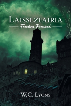 Paperback Laissezfairia: Freedom Promised Book