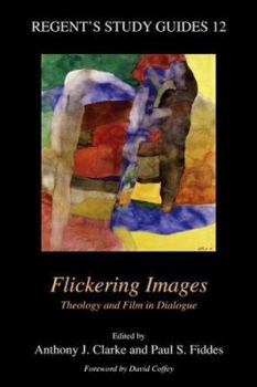 Paperback Flickering Images: Theology and Film in Dialogue Book