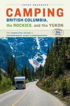 Paperback Camping British Columbia, the Rockies, and Yukon Book