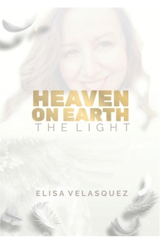 Paperback Heaven on Earth: The Light Book