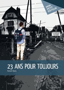 23 ans pour toujours (French Edition)