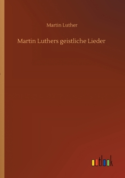 Paperback Martin Luthers geistliche Lieder Book