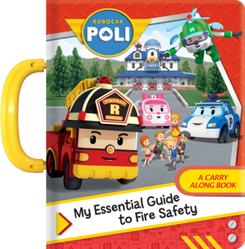 Board book Robocar Poli: My Essential Guide to Fire Safety Book