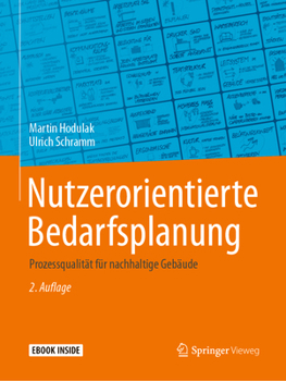 Paperback Nutzerorientierte Bedarfsplanung: Prozessqualität Für Nachhaltige Gebäude [German] Book