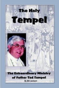 Paperback The Holy Tempel: The Extraordinary Ministry of Father Ted Tempel Book