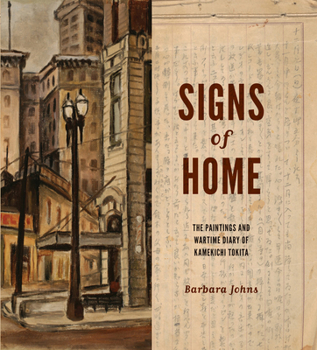 Paperback Signs of Home: The Paintings and Wartime Diary of Kamekichi Tokita Book
