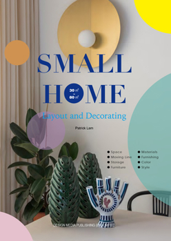 Hardcover Small Home: Layout and Decorating Book