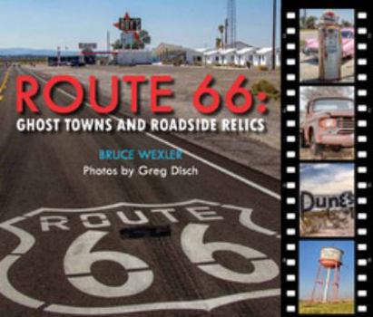 Hardcover Route 66: Ghost Towns and Roadside Relics Book