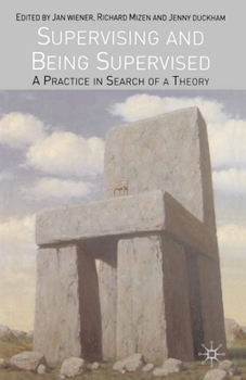 Paperback Supervising and Being Supervised: A Practice in Search of a Theory Book