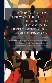 A Top To Bottom Review Of The Three-decades-old Community Development Block Grant Program