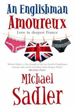 Paperback An Englishman Amoureux: Love in Deepest France Book