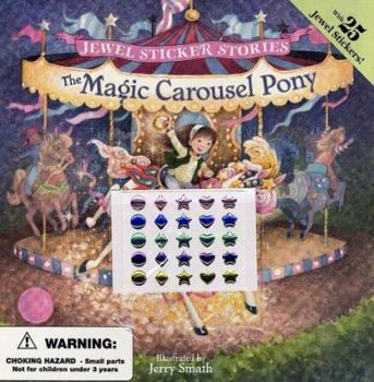 Paperback The Magic Carousel Pony [With 25 Jewel Stickers] Book