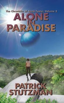 Alone in Paradise - Book #2 of the Chronicles of Anna Foster