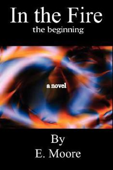 Paperback In the Fire, the Beginning [English, Middle] Book
