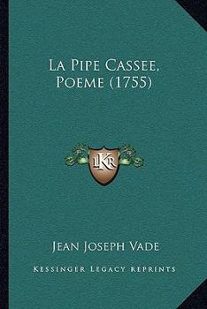 Paperback La Pipe Cassee, Poeme (1755) [French] Book