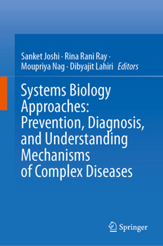 Hardcover Systems Biology Approaches: Prevention, Diagnosis, and Understanding Mechanisms of Complex Diseases Book