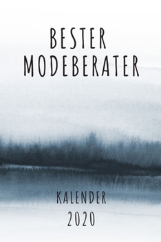 BESTER Modeberater KALENDER 2020: Cooles Geschenk für einen Modeberater - Kalender Geschenkidee für das Jahr 2020 im White Black Design - mit ... - Neujahrs Geschenk (German Edition)