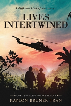 Paperback Lives Intertwined: Book 2 of the Agent Orange Trilogy Book