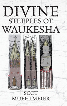 Hardcover Divine Steeples of Waukesha Book
