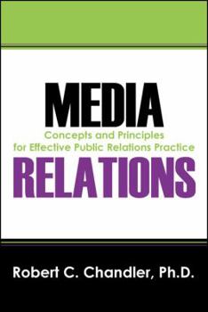 Paperback Media Relations: Concepts and Principles for Effective Public Relations Practice Book