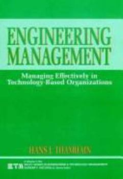 Hardcover Engineering Management: Managing Effectively in Technology-Based Organizations Book