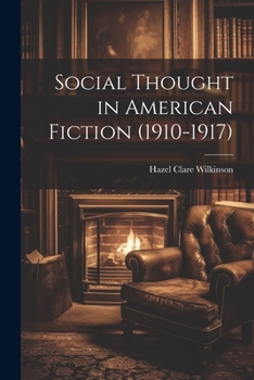 Paperback Social Thought in American Fiction (1910-1917) Book