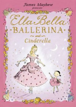 Ella Bella Ballerina and Cinderella - Book  of the Ella Bella Ballerina
