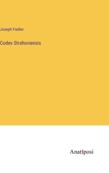 Hardcover Codex Strahoviensis [German] Book