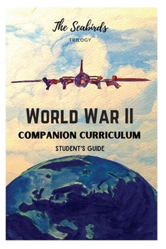 Paperback The Seabirds Trilogy World War II Companion Curriculum: Student's Guide Book