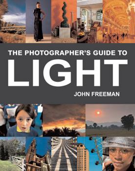 Paperback The Photographer's Guide to Light: A Complete Masterclass Book