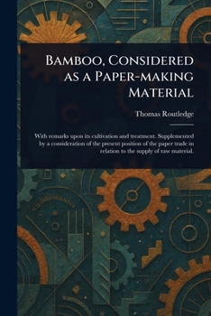 Paperback Bamboo, Considered as a Paper-making Material Book