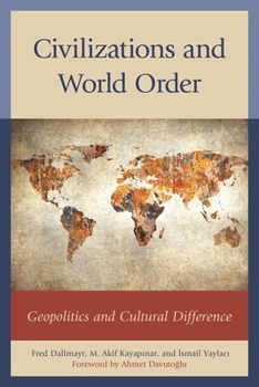 Paperback Civilizations and World Order: Geopolitics and Cultural Difference Book