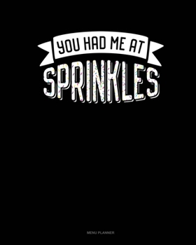 Paperback You Had Me At Sprinkles: Menu Planner Book
