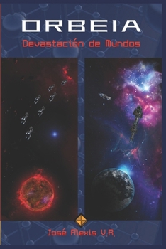 Paperback Orbeia II: Devastación de Mundos [Spanish] Book