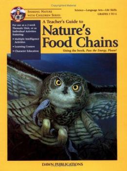 Paperback A Teacher's Guide to Nature's Food Chain: Lesson Plans to Teach Nature's Food Chains Book