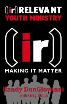 Paperback [ir]Relevant Youth Ministry: Making it Matter Book