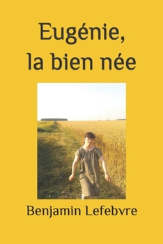 Paperback Eugénie, la bien née [French] Book