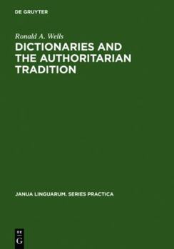 Hardcover Dictionaries and the Authoritarian Tradition: Study in English Usage and Lexicography Book