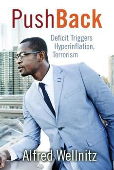 Paperback PushBack: Deficit Triggers Hyperinflation, Terrorism Book