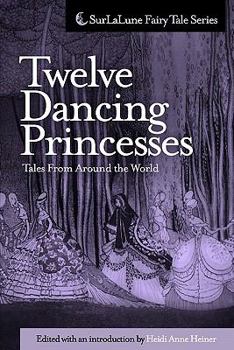 Paperback Twelve Dancing Princesses Tales From Around the World Book